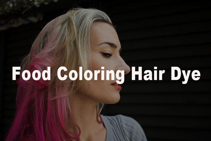 Hair food dye coloring